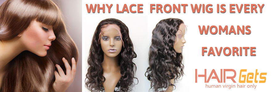 Why Lace Front Wig Is Every Womans Favorite